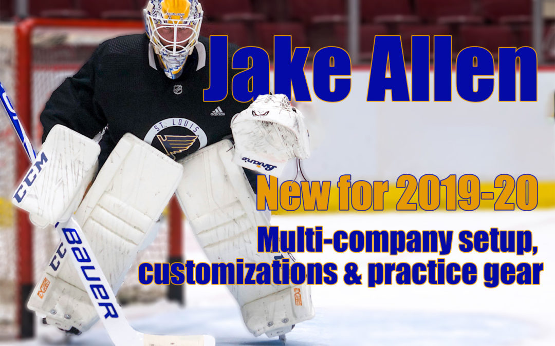 Pro-Gear: Jake Allen Switch to CCM/Brian’s hybrid setup with customizations