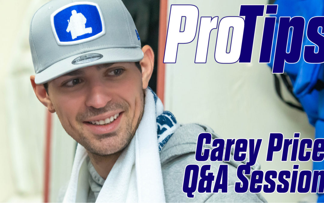 Pro-Tips: Carey Price Q&A