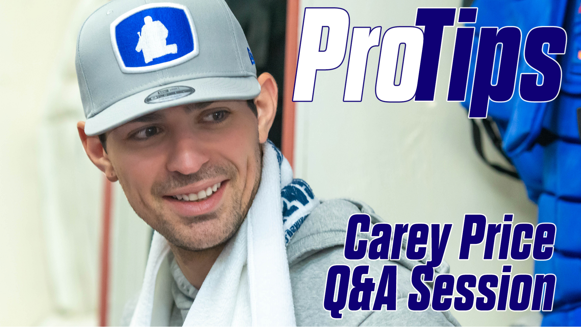Pro-Tips: Carey Price Q&A