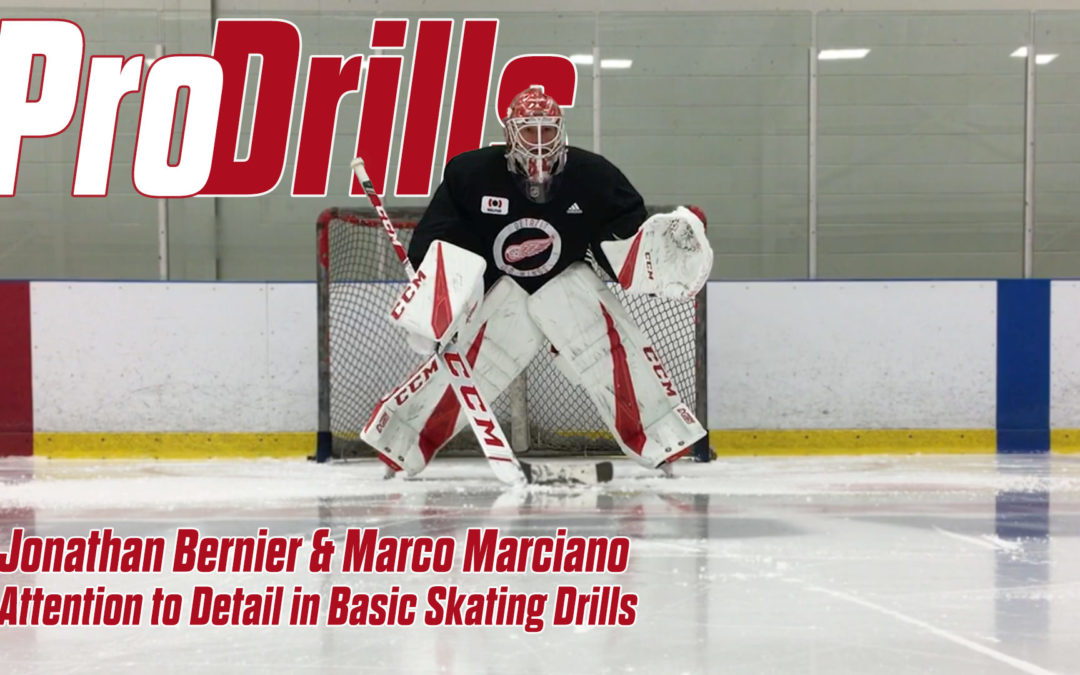 Pro-Drills:  Jonathan Bernier & Marco Marciano – Attention to Detail in Basic Skating Drills