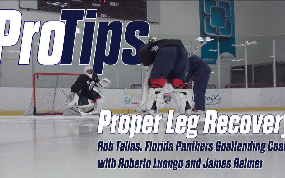 Pro-Drills:  Tallas, Luongo and Reimer: Proper Leg Recovery Moving Forward