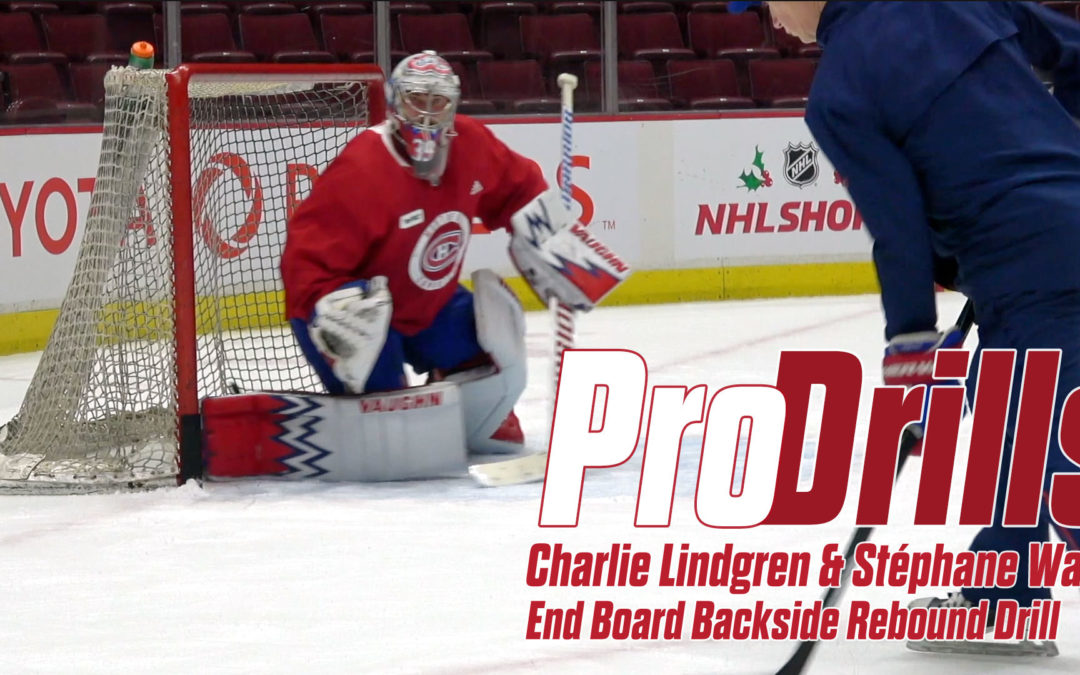 Pro-Drills:  Stephane Waite and Charlie Lindgren – drill for puck off end boards