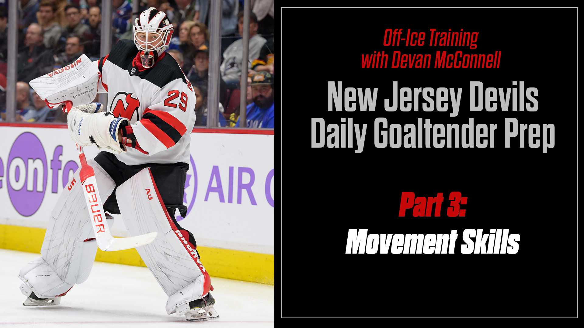 Off-Ice: Devan McConnell: New Jersey Devils Daily Goaltender Prep Part 3 – Movement Skills