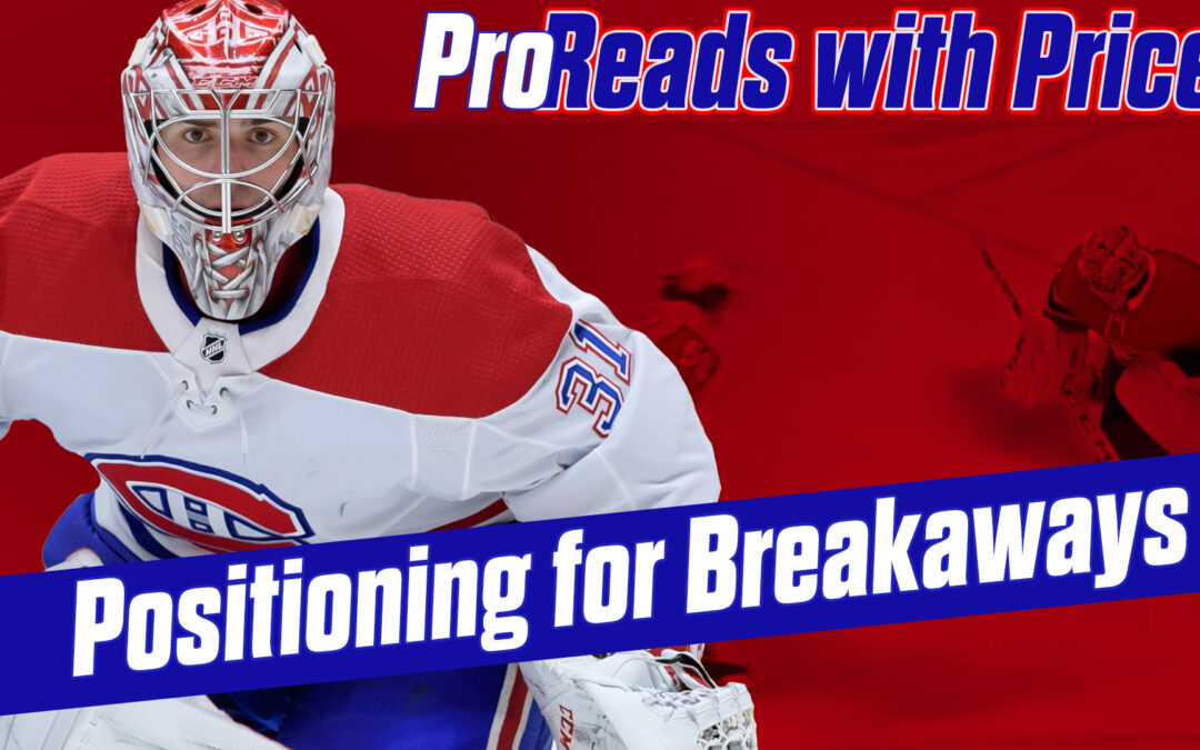 Carey Price Pro Read 7 Breakaway positioning and retreat