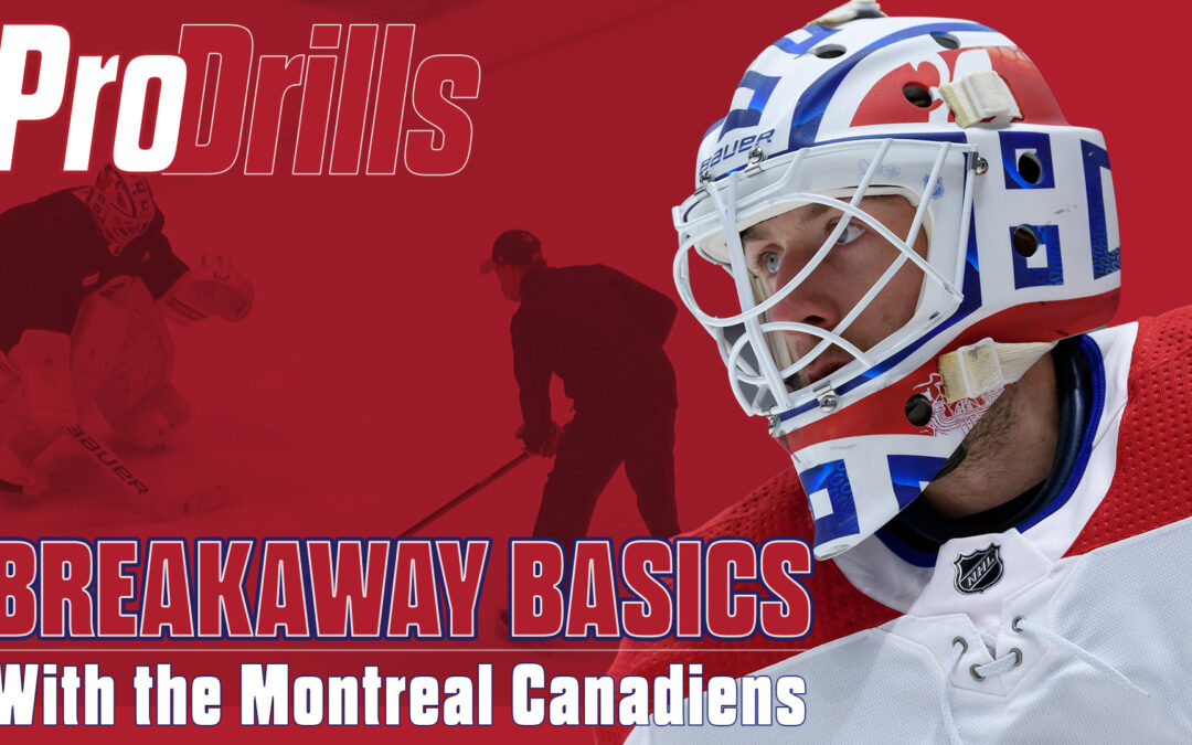 Breakaway Basics with the Montreal Canadiens