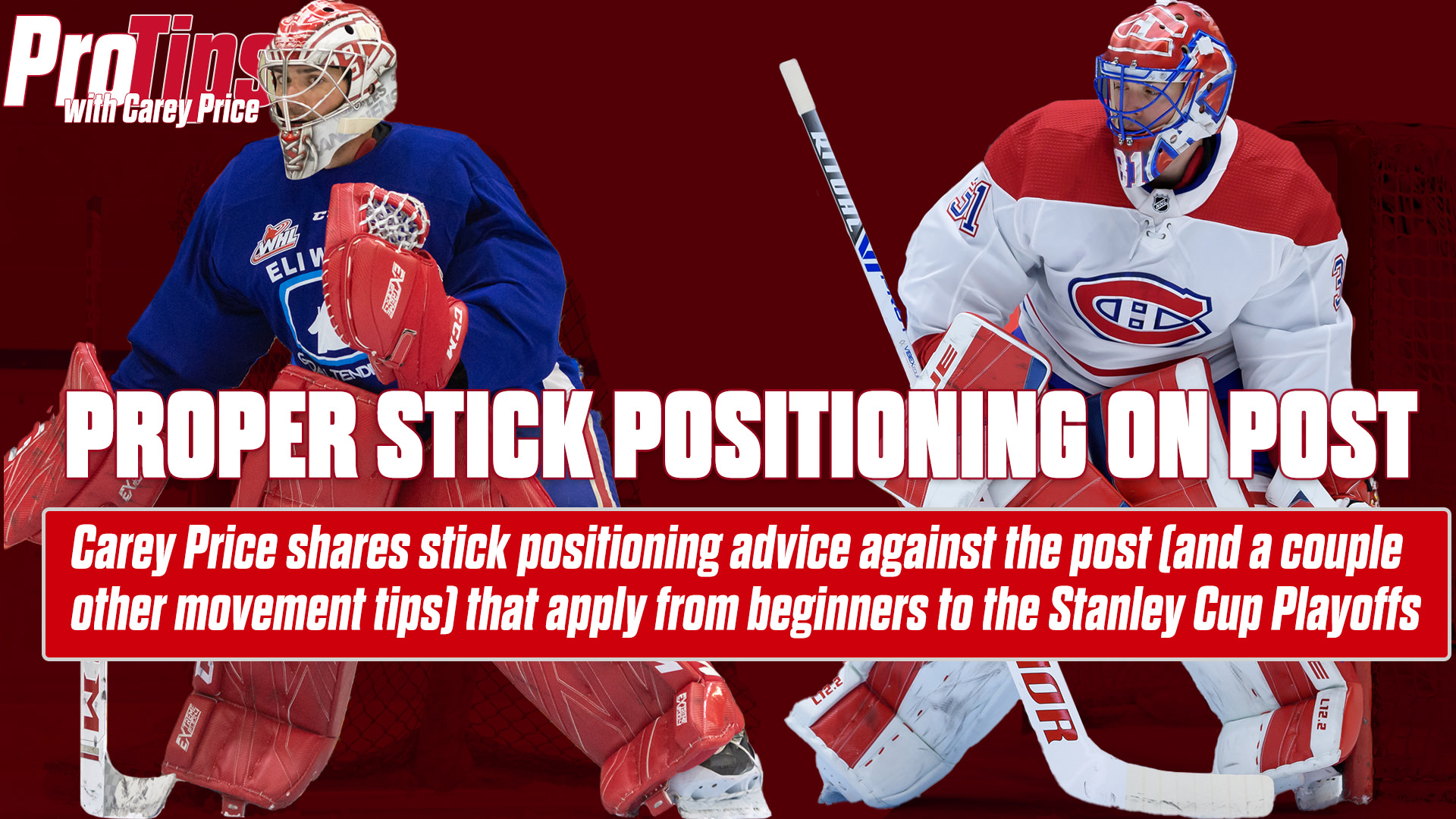 Pro Tips with Carey Price: Proper Stick Positioning on Post