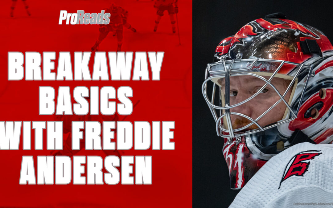 Pro-Reads: Breakaway Tips with Freddie Andersen