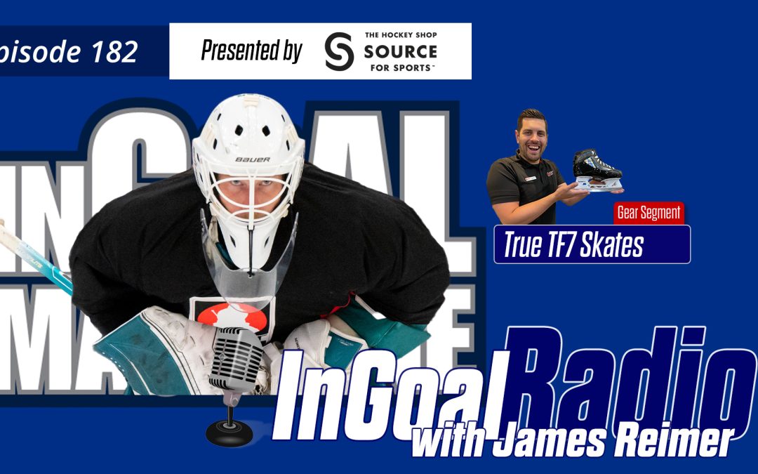 InGoal Radio Episode 182with James Reimer
