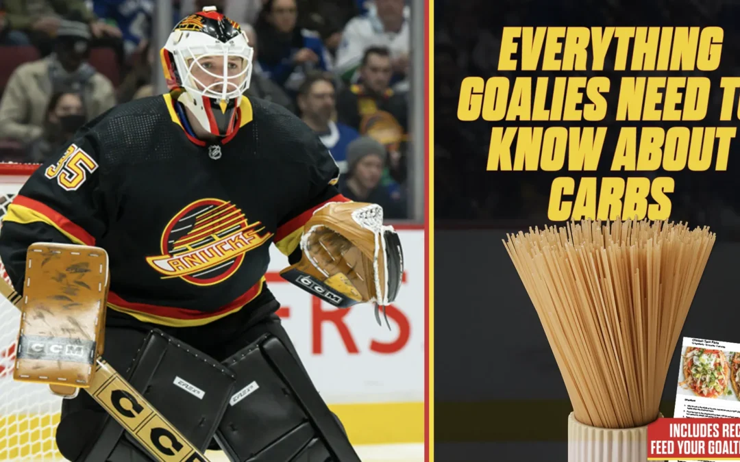 Everything Goalies Need to Know about Carbs