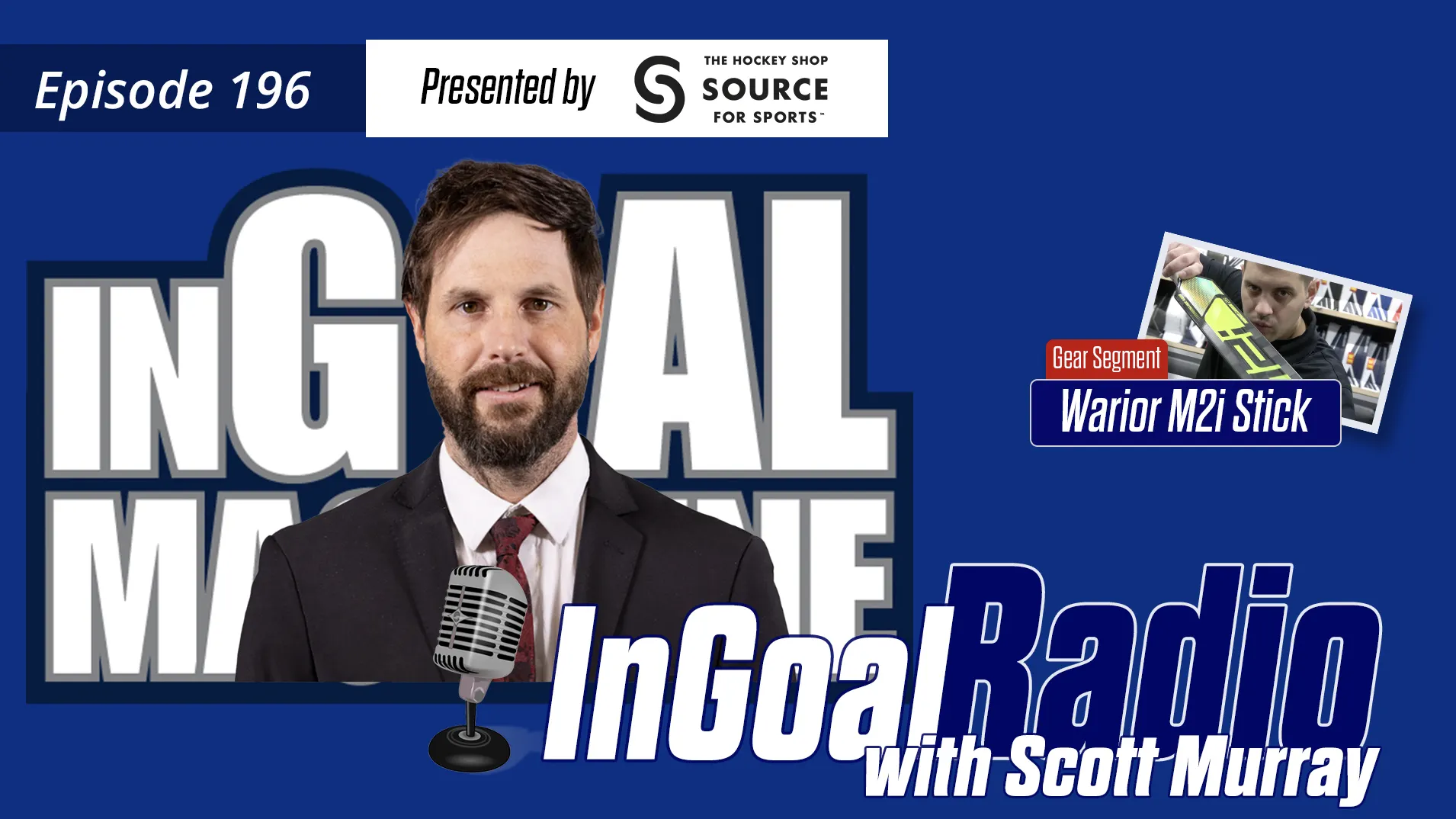 InGoal Radio Episode 196with Scott Murray