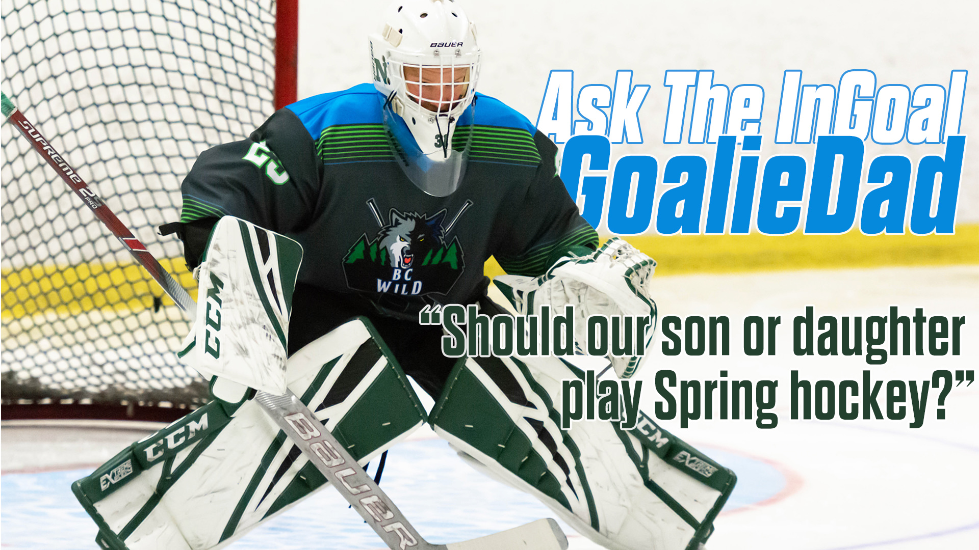 Ask the InGoal Goalie Dad:Should our Goalie Play Spring Hockey?