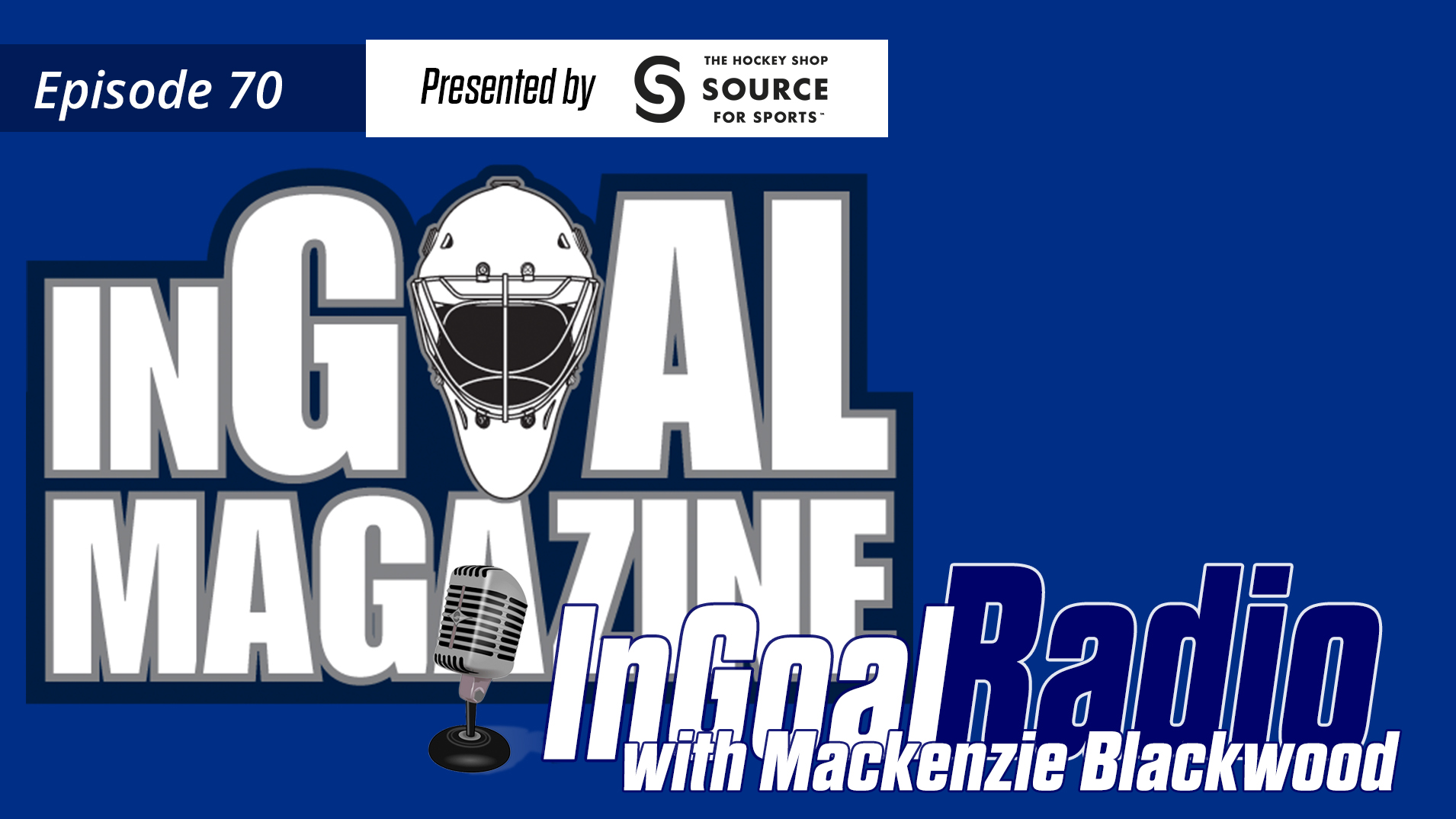 InGoal Radio Episode 70: New Jersey Devils Mackenzie Blackwood