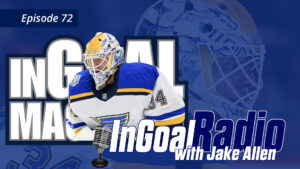 St. Louis Blues goalie Jake Allen in full gear for InGoal Radio Episode 72 podcast artwork