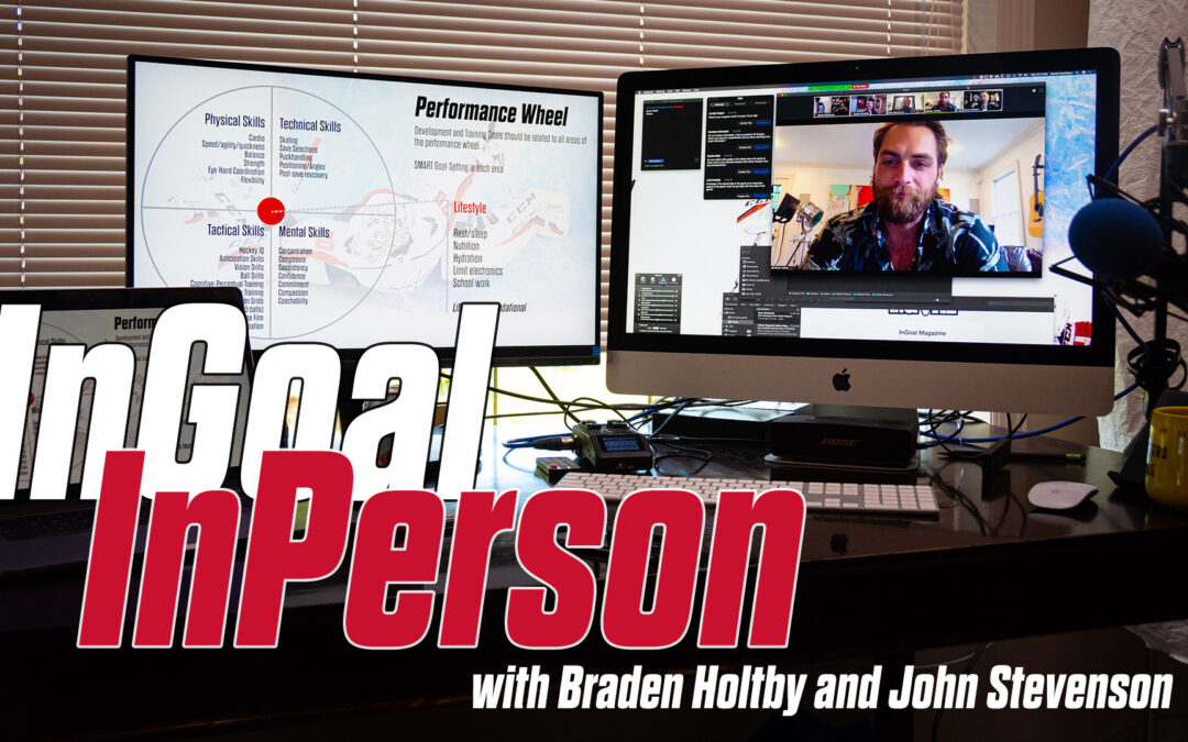 InGoal InPerson with Braden Holtby and John Stevenson – Replay