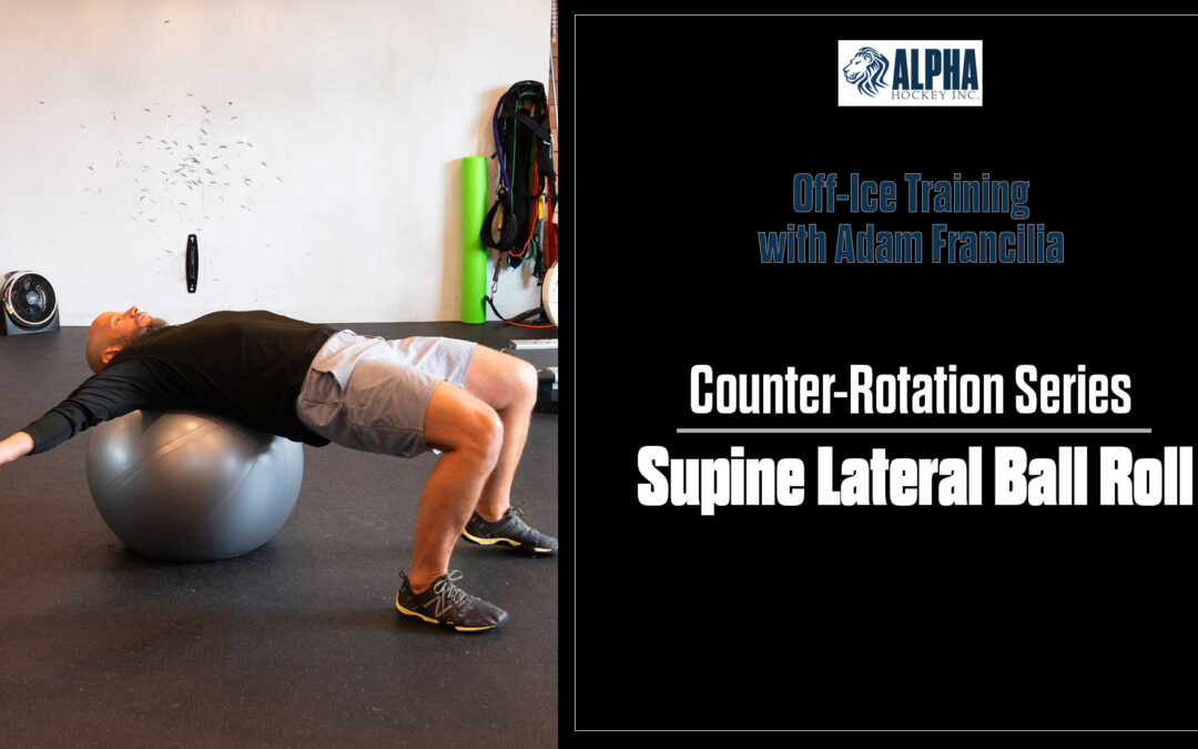 Off-Ice with Adam Francilia: Supine Lateral Ball Roll