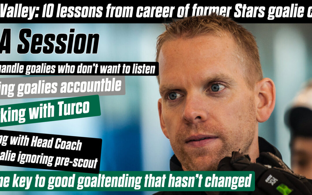 Mike Valley: 10 lessons from career of former Stars goalie coach