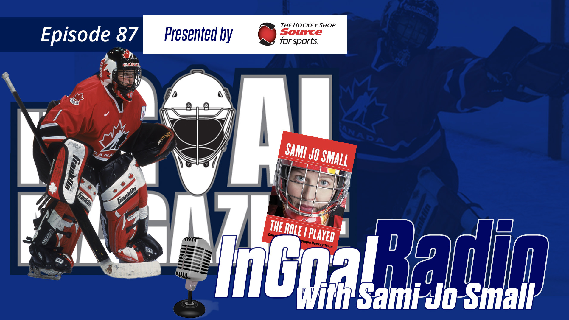 InGoal Radio Episode 87 Sami Jo Small