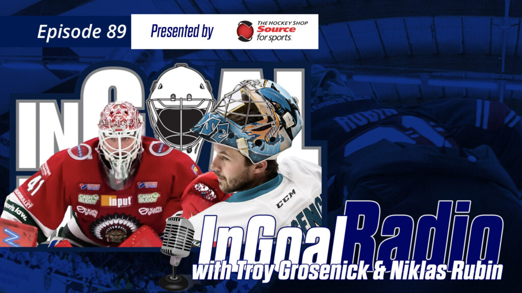 InGoal Radio Episode 89 with  Niklas Rubin and Troy Grosenick