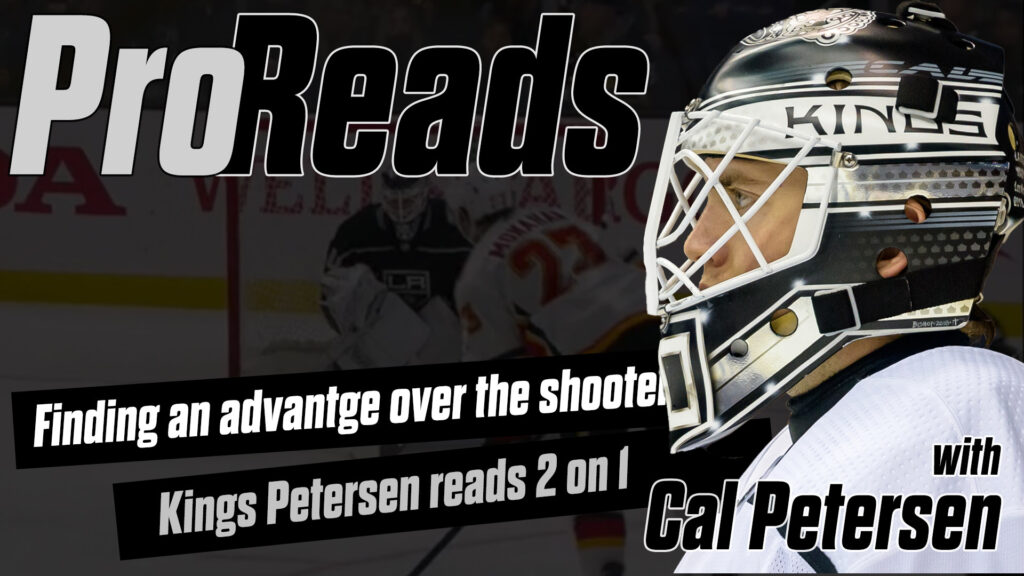 Cal Petersen in LA Kings gear faces a 2-on-1 rush, reading the shooter in a ProReads instructional feature