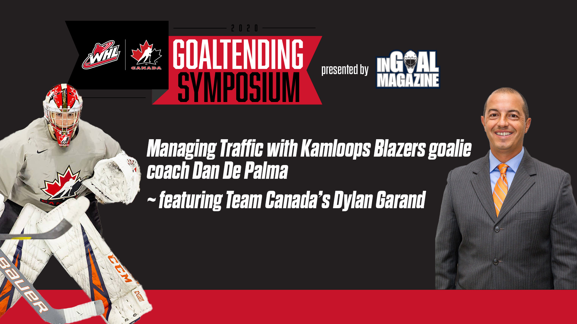 Managing Traffic with Kamloops Blazers goalie coach Dan De Palma (~ featuring Team Canada’s Dylan Garand)