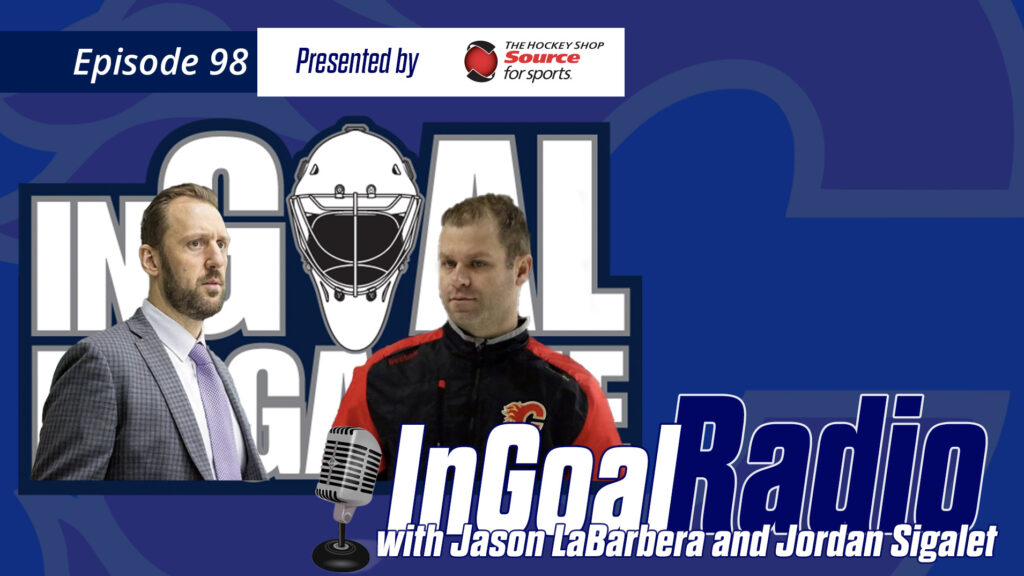 InGoal Radio with the new Calgary Flames Goaltending Department