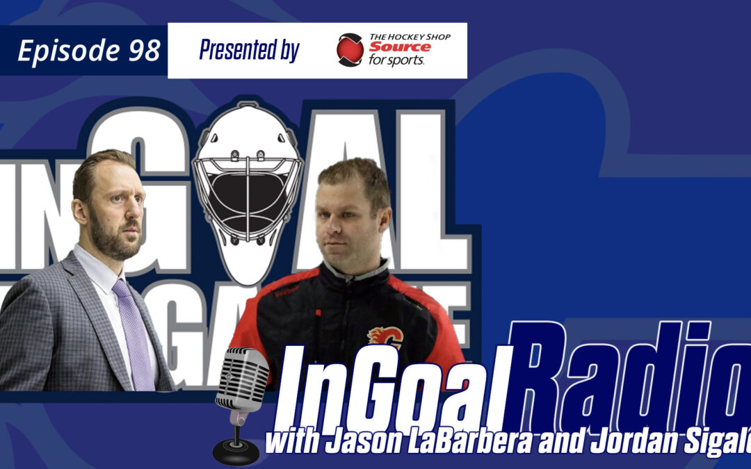 InGoal Radio with the new Calgary Flames Goaltending Department
