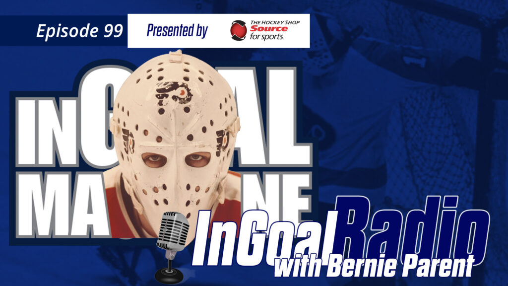 InGoal Radio with Bernie Parent