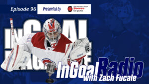 Zach Fucale in Montreal Canadiens gear in butterfly stance, featured on InGoal Radio Episode 96 podcast artwork