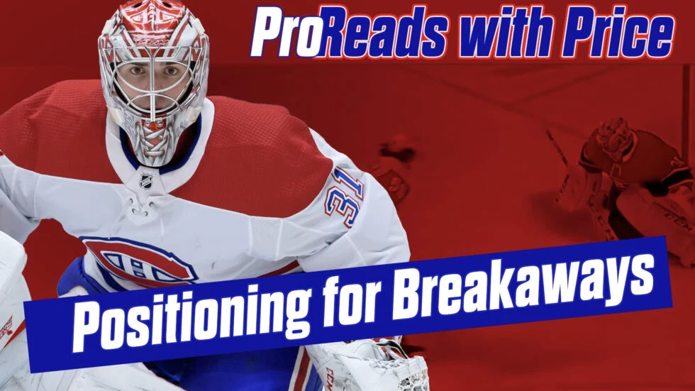 Carey Price Pro Read 7 Breakaway positioning and retreat