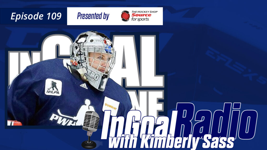 InGoal Radio Episode 109 with Kimberly Sass