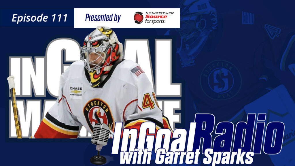 InGoal Radio Episode 111 with Garret Sparks