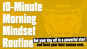 Graphic for 10-Minute Morning Mindset Routine article featuring CCR goalie mask silhouette on gold background