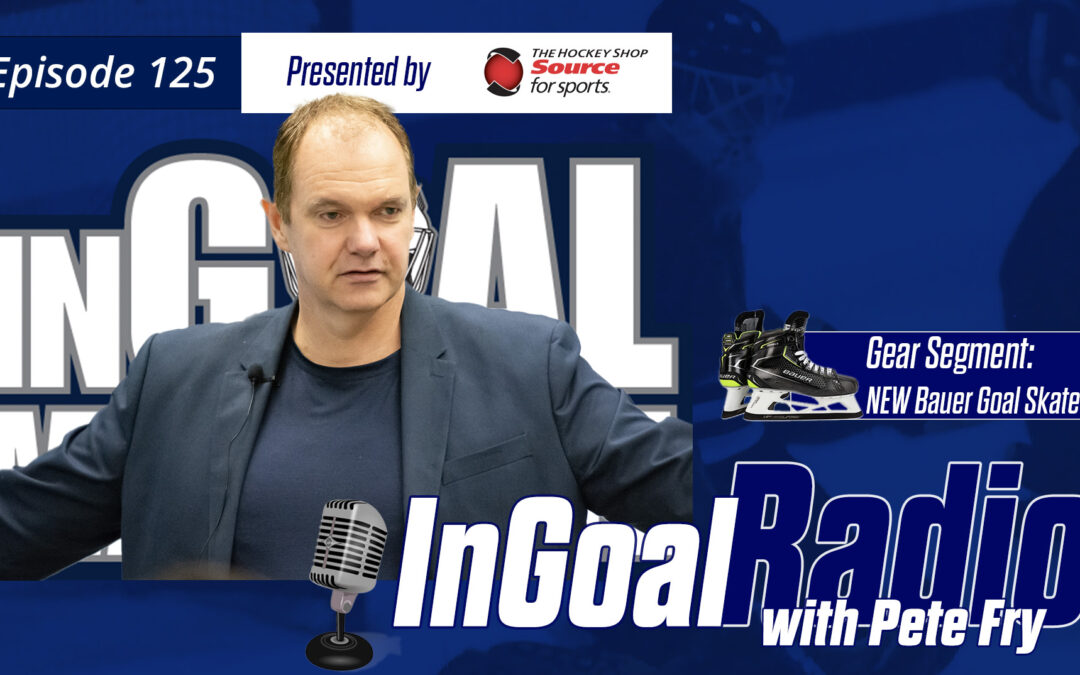 InGoal Radio Episode 125with Pete Fry