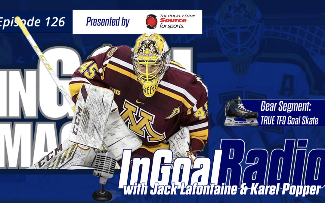 InGoal Radio Episode 126with Jack LaFontaine and Karel Popper