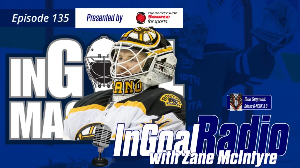 InGoal Radio Episode 135 with Zane McIntyre