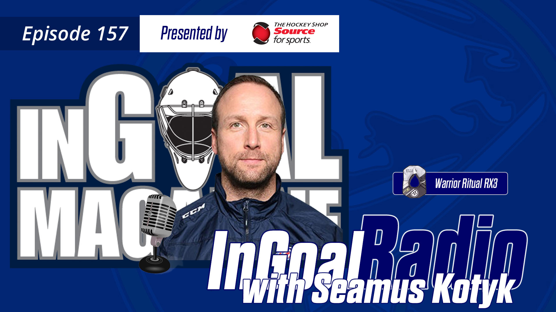 InGoal Radio Episode 157with Buffalo Sabres Goalie Development Coach Seamus Kotyk