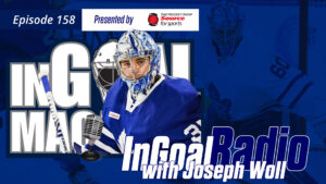 Toronto Maple Leafs goalie Joseph Woll in blue Leafs gear on InGoal Radio Episode 158 podcast cover art.