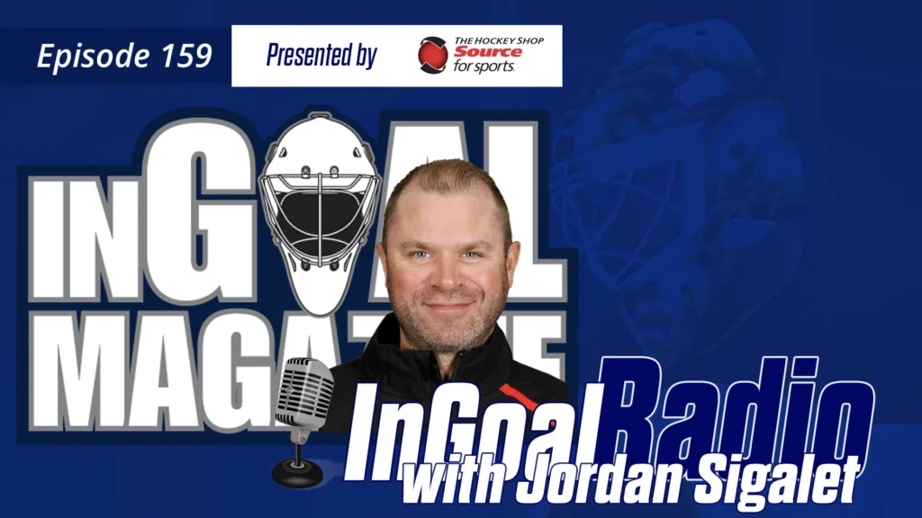 InGoal Radio Episode 159 with Jordan Sigalet