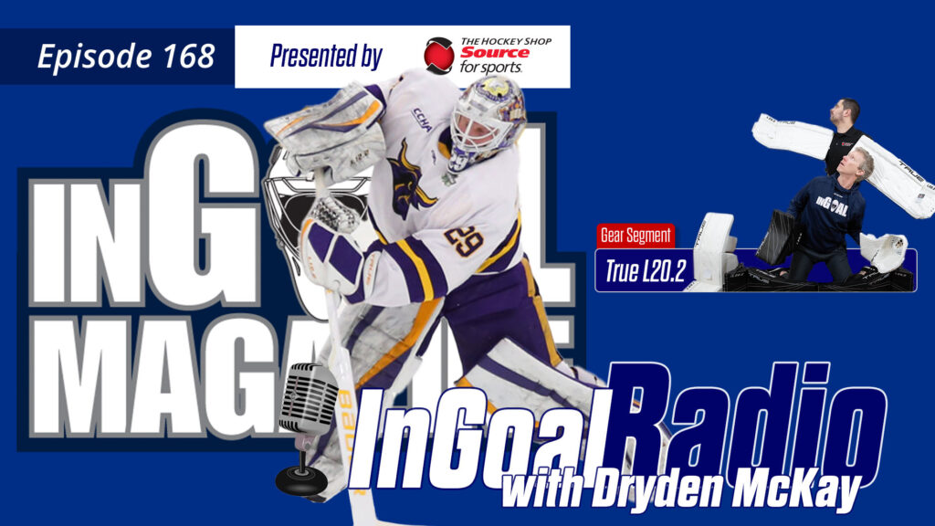 InGoal Radio Episode 168 with Dryden McKay