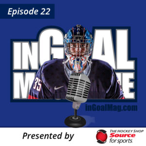 InGoal Radio Episode 22 podcast graphic featuring USA goalie Spencer Knight in full gear with microphone overlay