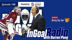 InGoal Radio Episode 198 with broadcaster Darren Pang, featuring a Chicago Blackhawks goalie in white pads and mask
