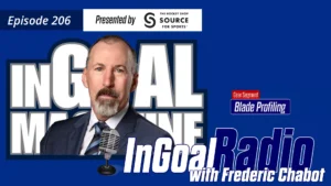 InGoal Radio Episode 206 podcast cover featuring host Frederic Chabot, sponsored by Source for Sports and Blade Profiling