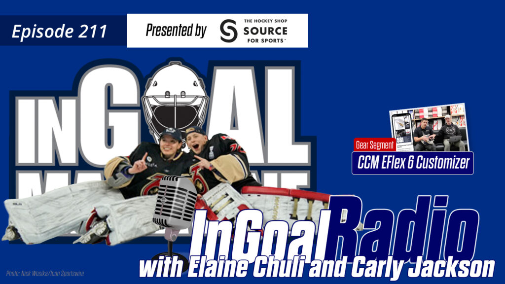 InGoal Radio Episode 211 with PHF Champions Elaine Chuli and Carly Jackson