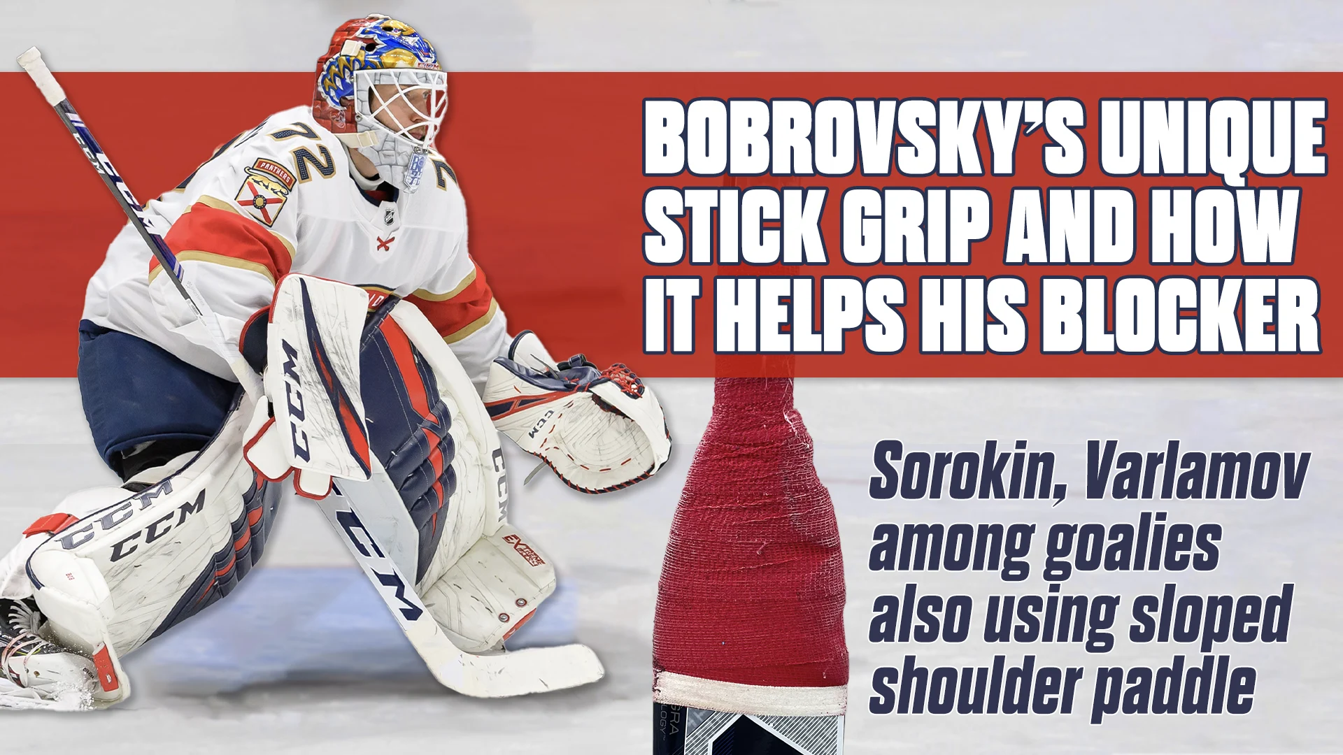Bobrovsky unique stick grip and how it helps blocker