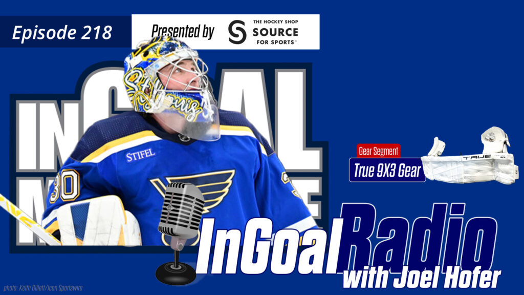 InGoal Radio Episode 218 with Joel Hofer
