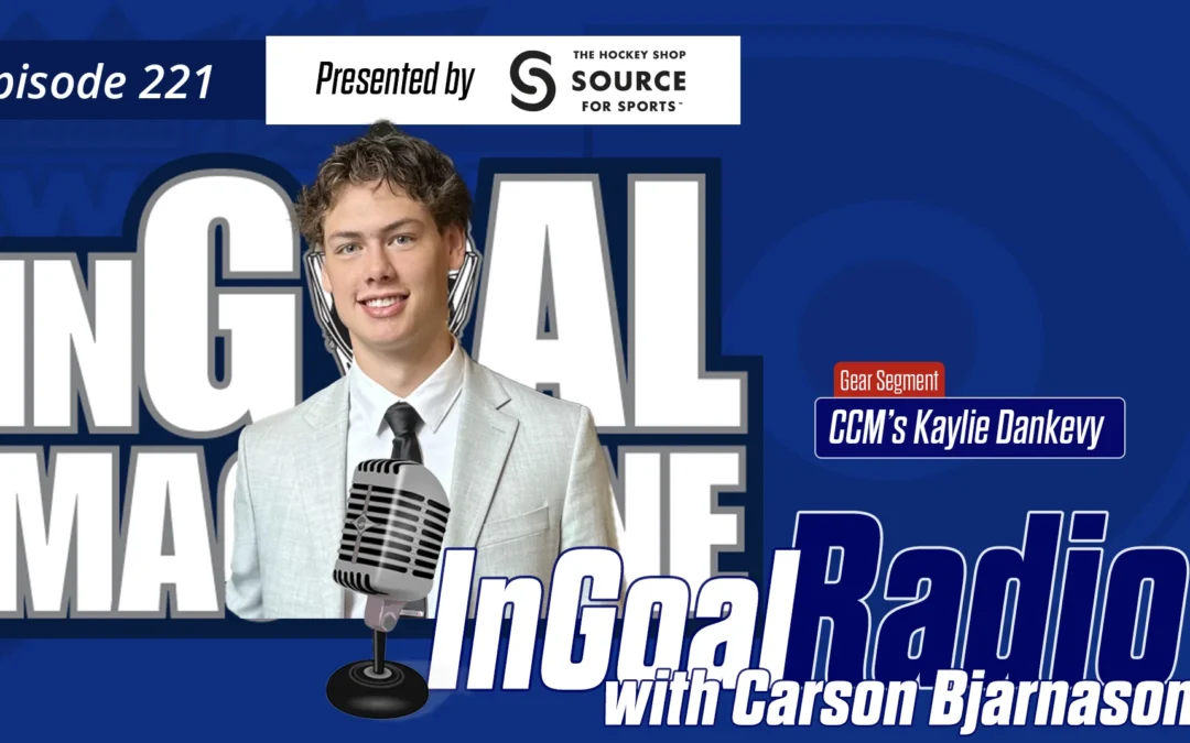 InGoal Radio Episode 221with Carson Bjarnason