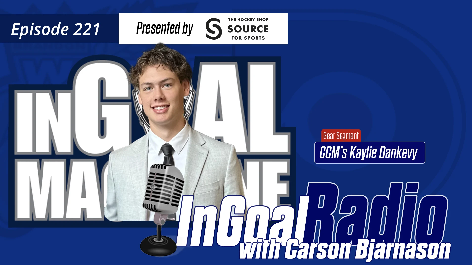InGoal Radio Episode 221with Carson Bjarnason