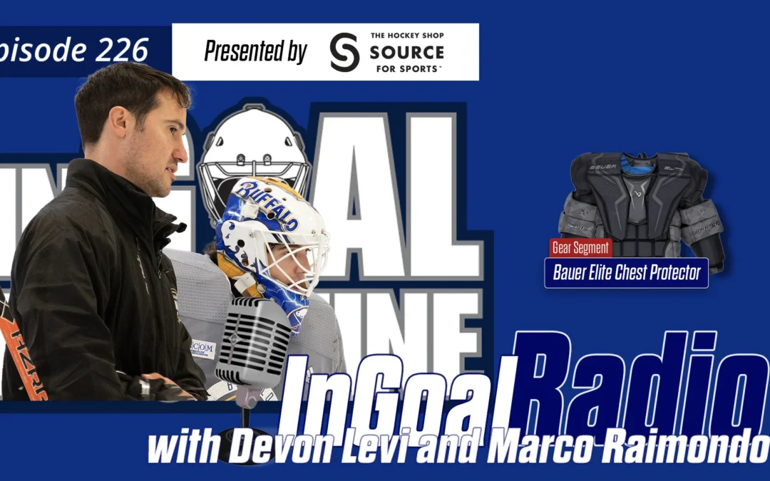InGoal Radio Episode 226with Devon Levi and Marco Raimondo.