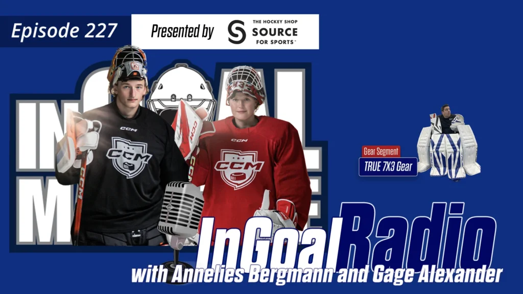 InGoal Radio Episode 227 with Anneliese Bergmann and Gage Alexander