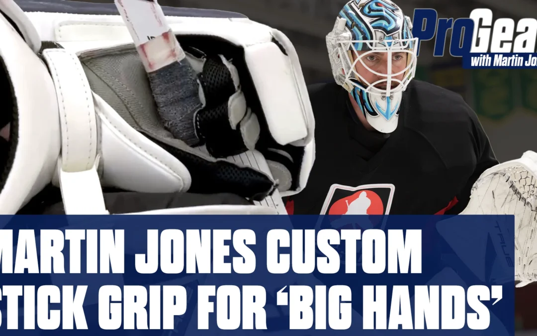 Pro Gear: Martin Jones Custom Stick Grip for ‘Big Hands’